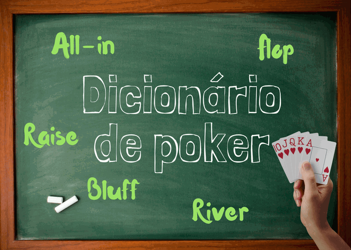 Jogadores de póquer - Dicionário do poker: o glossário essencial com termos, expressões e gírias do poker