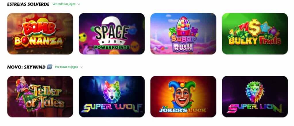Casino Solverde jogos: Bomb Bonanza, Space Wars Powerpoints, Sugar Rush, Bulky Fruits, Teller of Tales, Super Wolf, Joker's Luck e Super Lion.