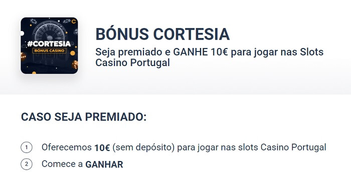 Casino Portugal Bónus Cortesia: 10€ para jogar nas slots