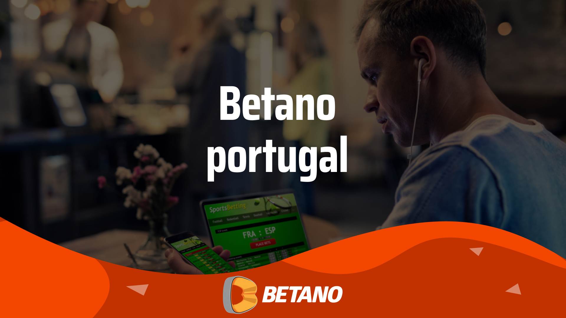 Betano Portugal – Saiba a nossa opinião e ganhe 10€ grátis