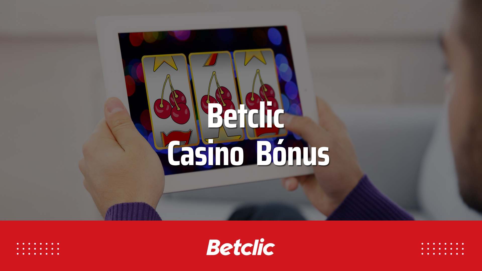 Betclic casino bónus – Saiba como jogar no casino