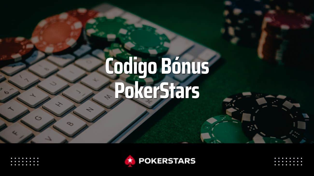 código bónus Pokerstars - Código Bónus PokerStars  2024: Até 1000€